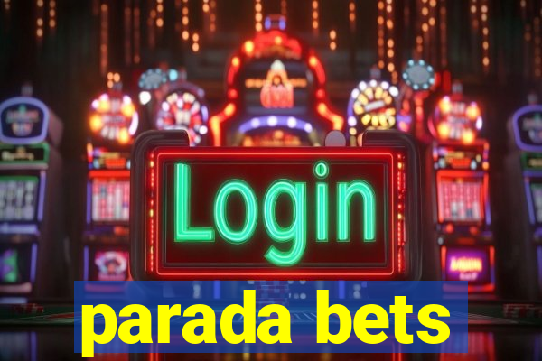 parada bets